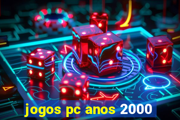 jogos pc anos 2000