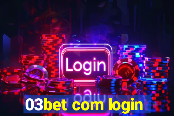 03bet com login