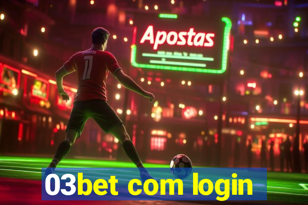 03bet com login