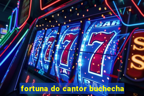 fortuna do cantor buchecha