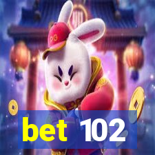 bet 102