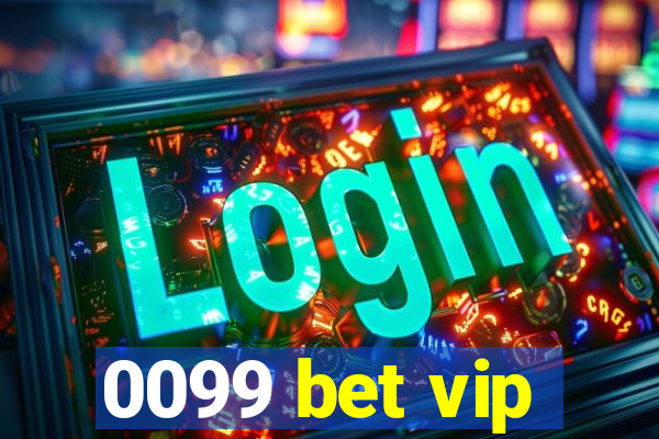 0099 bet vip