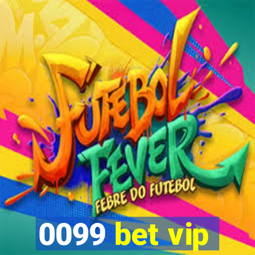 0099 bet vip