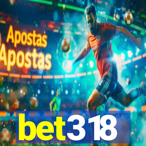 bet318