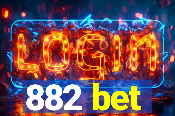 882 bet