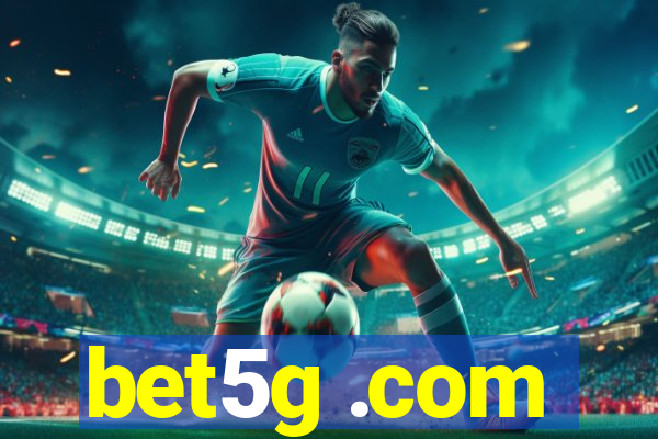 bet5g .com