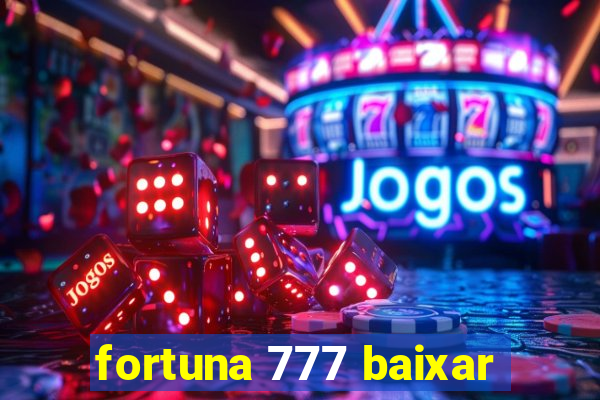 fortuna 777 baixar