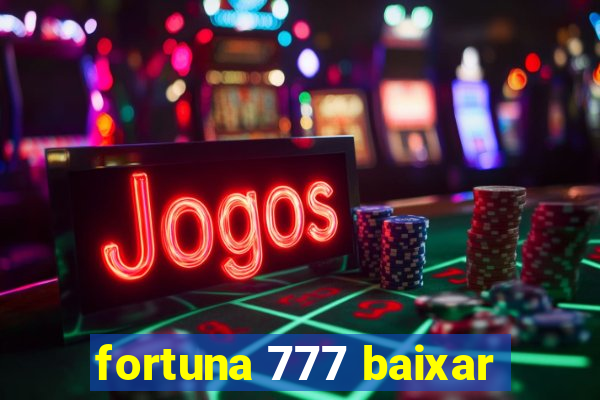 fortuna 777 baixar