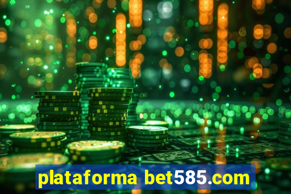 plataforma bet585.com