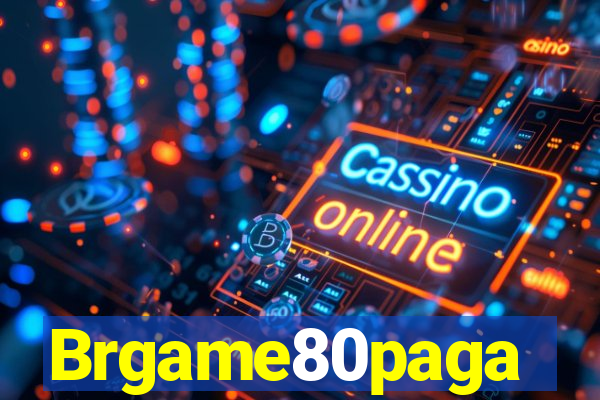 Brgame80paga