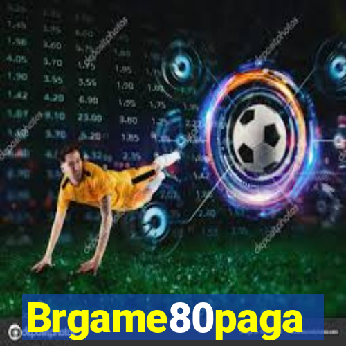 Brgame80paga