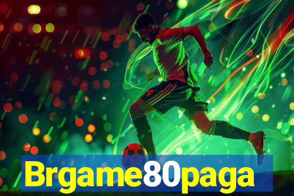 Brgame80paga