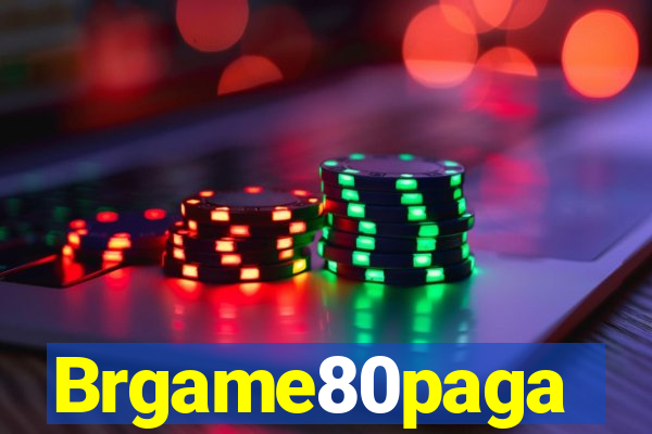 Brgame80paga