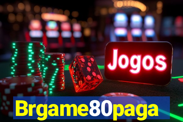 Brgame80paga