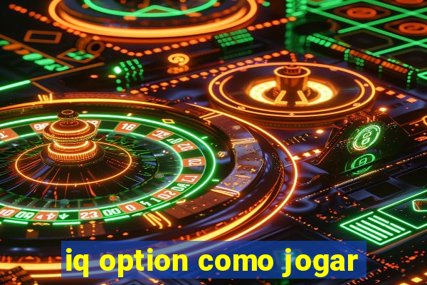 iq option como jogar