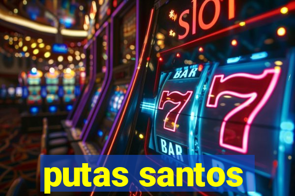 putas santos