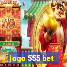 jogo 555 bet