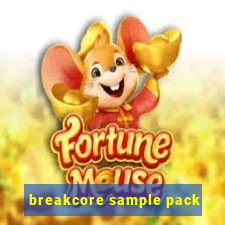 breakcore sample pack