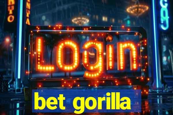 bet gorilla