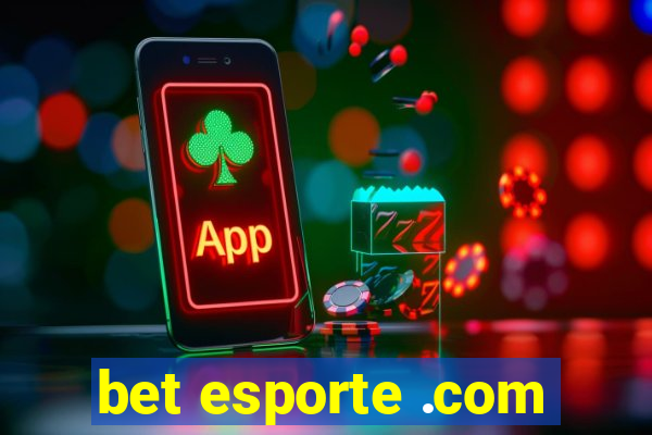 bet esporte .com