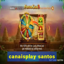 canaisplay santos