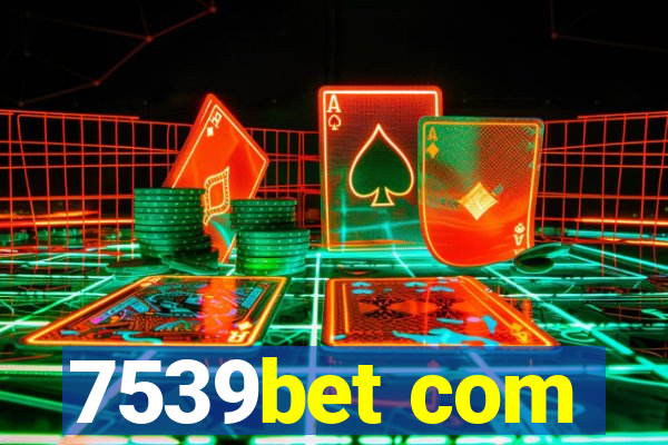 7539bet com