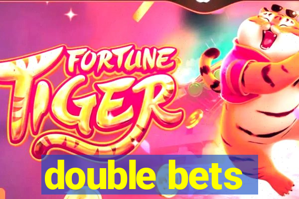 double bets