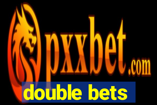 double bets