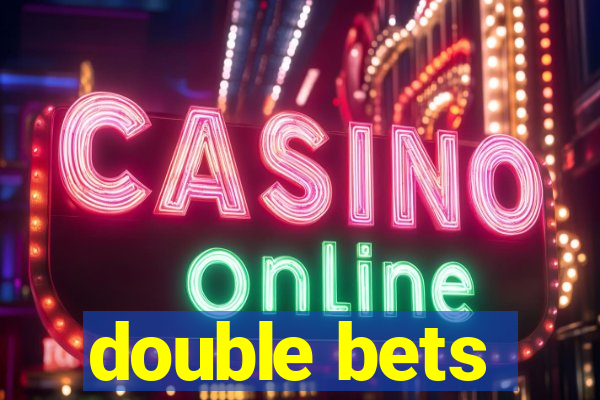 double bets