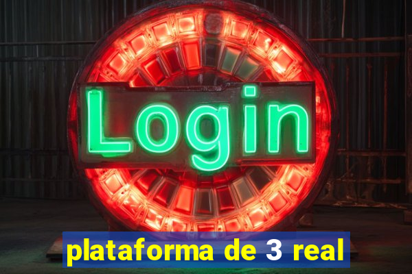 plataforma de 3 real