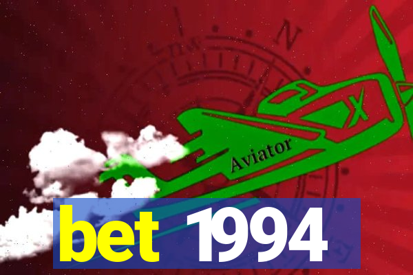 bet 1994