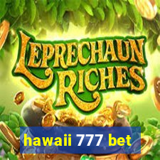 hawaii 777 bet