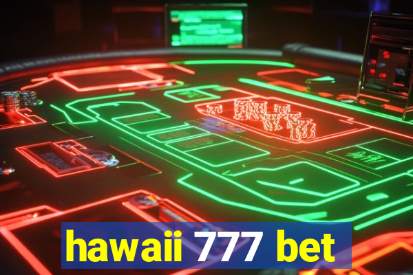 hawaii 777 bet