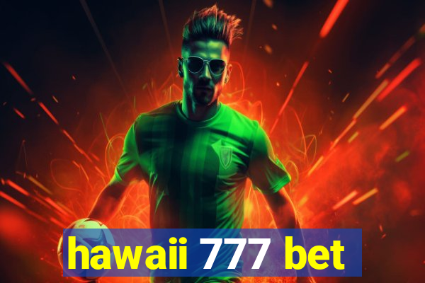 hawaii 777 bet