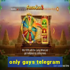 only gays telegram