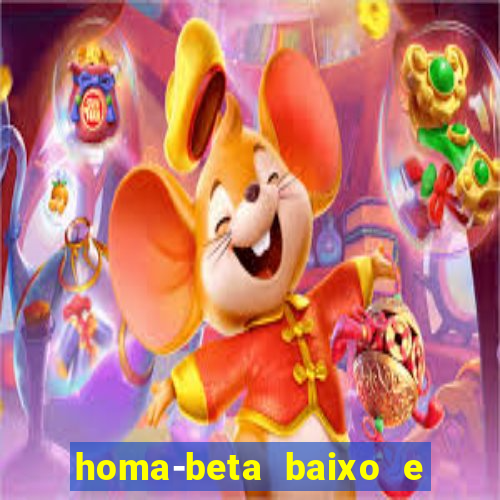 homa-beta baixo e glicose normal