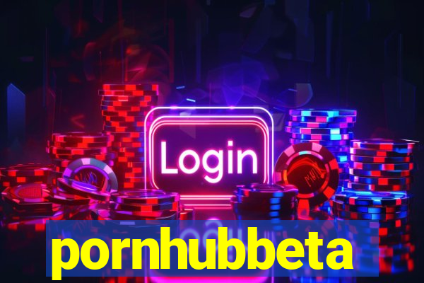 pornhubbeta