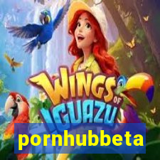 pornhubbeta