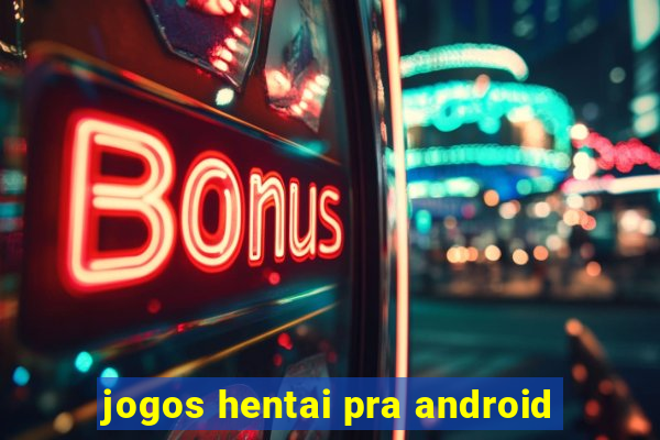 jogos hentai pra android