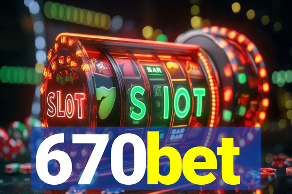 670bet