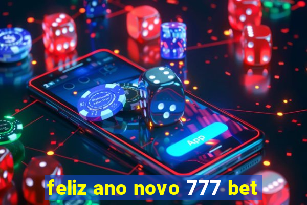 feliz ano novo 777 bet