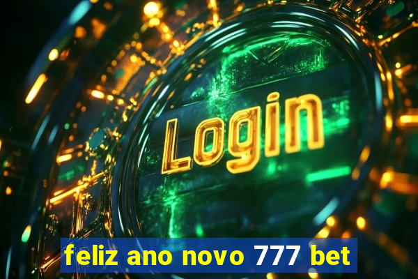 feliz ano novo 777 bet