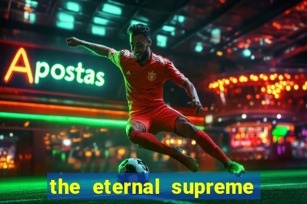 the eternal supreme pt br