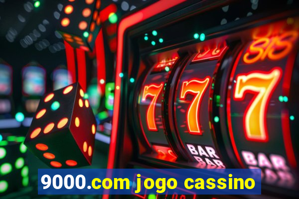 9000.com jogo cassino