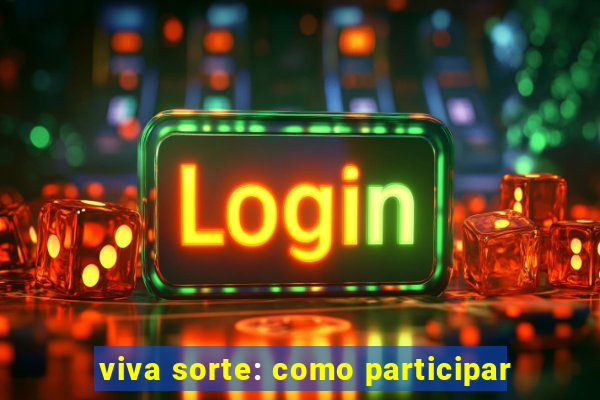 viva sorte: como participar