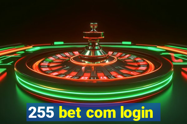 255 bet com login