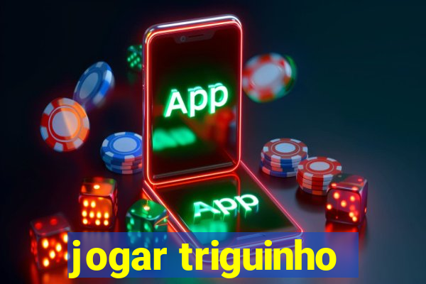 jogar triguinho