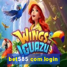 bet585 com login