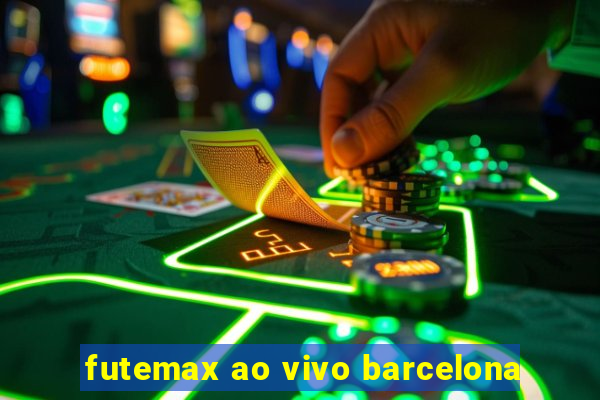 futemax ao vivo barcelona