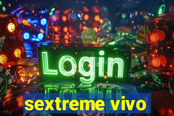 sextreme vivo